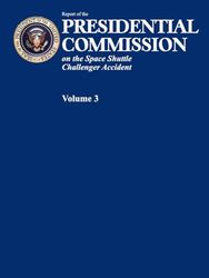 Report of the Presidential Commission on the Space Shuttle Challenger Accident: Volume 3