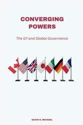 Converging Powers: The G7 and Global Governance