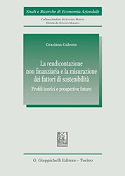 La rendicontazione non finanziaria e la misurazione dei fattori di sostenibilità. Profili teorici e prospettive future