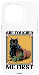She Touched Me First Cat Plant Kitten Plants Amoureux des chats Coque pour iPhone 15 Pro