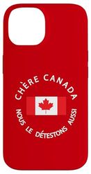 Il Canada non è in vendita CHÈRE CANADA, NOUS LE DÉTESTONS AUSSI Custodia per iPhone 14