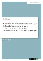 "Wen trifft die Inflation besonders?". Eine Fachartikeluntersuchung unter Verwendung der qualitativen inhaltlich-strukturierenden Inhaltsanalyse