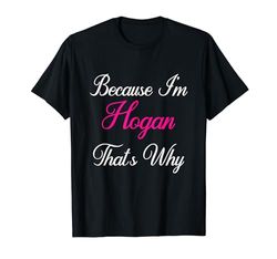 Porque soy Hogan por eso Hogan Personalizado Hogan Camiseta