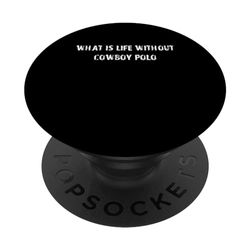 Polo Cowboy per tutti i giorni PopSockets PopGrip Intercambiabile