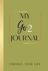 My Go 2 Journal: The Perfect Gift for Woman | Premium Matte Hardcover | 220 pages, 6x9"