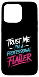 Trust Me I’m A Professional Flailer Stunt Performer Case for iPhone 15 Pro Max