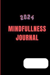 2024 Calendar Mindfulness Journal | Notebook for Your Goals | Notepad for Year | Gratitude Happiness Performance Fulfillment: For Woman Man Girl and Boy | Gift for Next Year