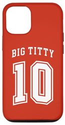 Coque pour iPhone 15 Pro Big Titty 10/ Big Titty Ten