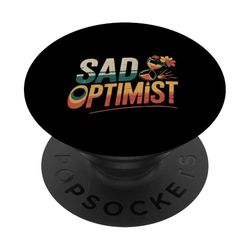 Sad Optimist Realista de realidad en conflicto - PopSockets PopGrip Adhesivo