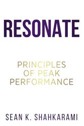 Resonate: Reach Your Peak: Principles of Peak Performance