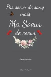 Carnet de notes cadeau : Ma sœur de cœur