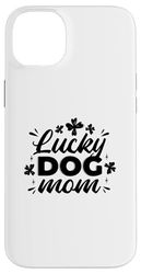 Lucky Dog Mom - Divertente giorno di San Patrizio Custodia per iPhone 14 Plus