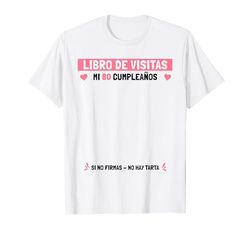 80 Cumpleaños diseño divertido libro de visitas mujer Camiseta