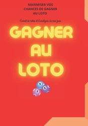 Gagner au loto: Carnet de notes et d'analyses.