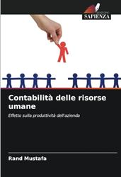 Contabilità delle risorse umane: Effetto sulla produttività dell'azienda