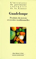 Guadeloupe: Produits du terroir et recettes traditionnelles