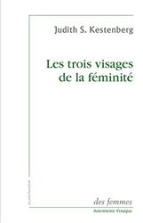 Les trois visages de la féminité: Études sur le désir de maternité, la grossesse et la sexualité féminine