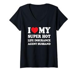 Mujer Amo a mi super caliente Agente de seguros de vida esposo esposa divertida Camiseta Cuello V