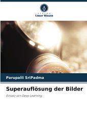 Superauflösung der Bilder: Einsatz von Deep Learning