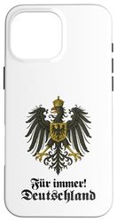 Forever! Germany, German eagle, Germany Case for iPhone 16 Pro Max