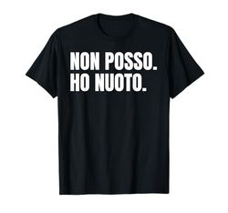 Nuoto Nuotatore Piscina Divertente Non Posso Maglietta