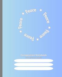 Blank Composition Notebook: Virtue: PEACE | 100 sheets (200 pages) | 7.5in x 9.25in | Light Blue cover color