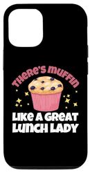Custodia per iPhone 15 C'è Muffin come un grande pranzo Lady Cafeteria Worker
