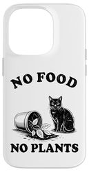 No Food No Plant Cat Lover Plant Kitten Funny Cat Coque pour iPhone 14 Pro