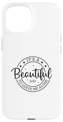 Beautiful Day To Leave Me Alone Stay Home Socially Awkward Case for iPhone 15