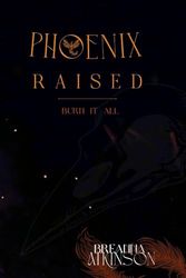 Phoenix Raised