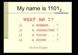 My Name is 1101: Am I a number? a Letter? a color? a Sound?