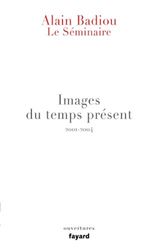 Le Séminaire - Images du temps présent: 2001-2004