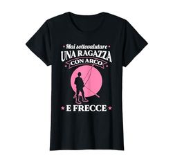Ragazza Con Arco E Frecce Regalo Di Arciere Tiro Con L'Arco Maglietta