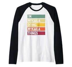 Sono Mykaila Doing Mykaila Things Divertente Citazione Personalizzata Maglia con Maniche Raglan