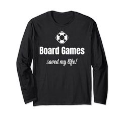 Funny Board Game Lover Board Games Saved My Life Maglia a Manica