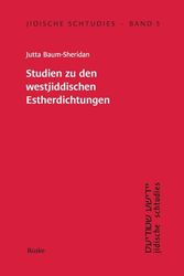 Jidische Schtudies 5: Studien zu den westjiddischen Estherdichtungen