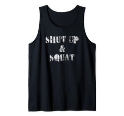 Shut Up and Squat - Gym Canotta