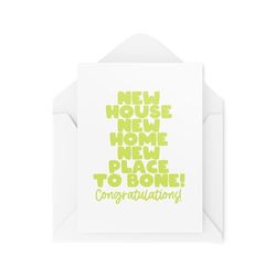 Nieuwe Huis Kaarten - Nieuw Huis Nieuw Huis New Place to Bone - Mover Card - Verhuiskaarten - Gefeliciteerd Kaart - CBH1926