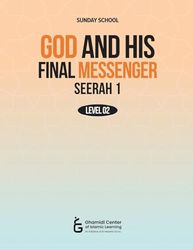 God and His Final Messenger - Seerah 1
