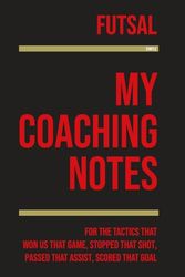My Futsal Coaching: Note making, diagrams and doodles for futsal tactics, training drills, games and matches