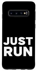 Custodia per Galaxy S10 Just Run Just Start, Run Tee shirt, Run Short Sleeve Graphic