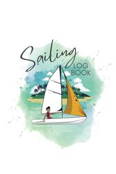 Sailing Log Book: 120+ Pages, Large Format, 6" x 9", Captains Skippers Log Book, Boat Log Entry, Boat Maintenance Book, Sea Adventure Journal with Sea Voyage Details