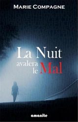 LA NUIT AVALERA LE MAL.