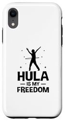 Coque pour iPhone XR Hula Is My Freedom Hula Hoop Fintess Hoop Dancing Sport