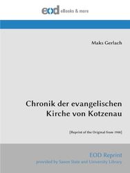 Chronik der evangelischen Kirche von Kotzenau: [Reprint of the Original from 1900]