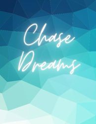 Daily Journal- Chase Dreams- 120 lined pages