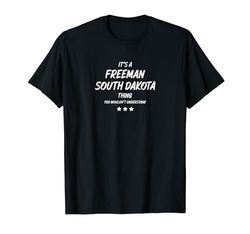 ES UNA COSA DE FREEMAN SOUTH DAKOTA Camiseta