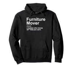 Furniture Carry Funny Quote - Furniture Mover Pullover Hoodie