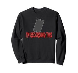 Estoy grabando Esto - Teléfono Inteligente Sudadera