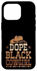 Dope Black Cowgirl Melanin Black African Rodeo Cowgirl Case for iPhone 16 Pro